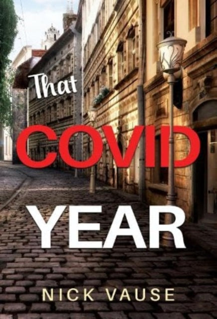 Nick Vause - That Covid Year - Paperback