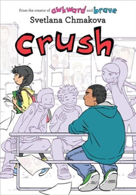 Svetlana Chmakova - Crush - Hardback