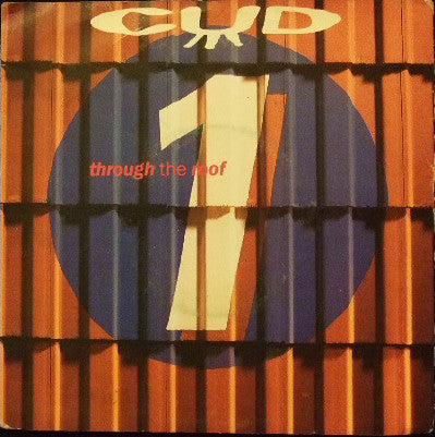 CUD - Through The Roof - Used Vinyl Record 7"
