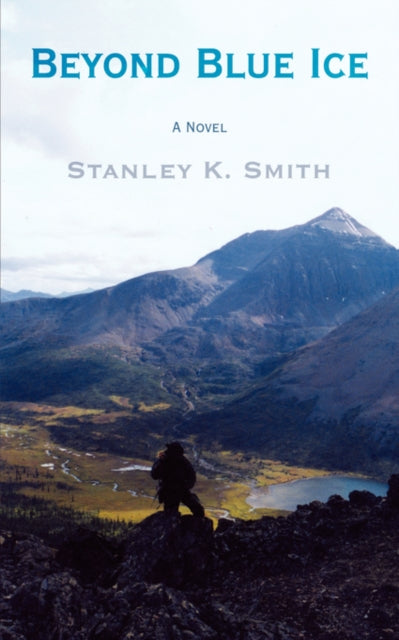 Smit - Beyond Blue Ice A Novel By - New paperback or softback