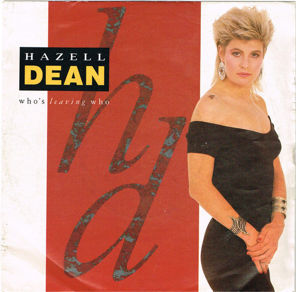 Hazell Dean - Who's Leaving Who - Used Vinyl Record 7"