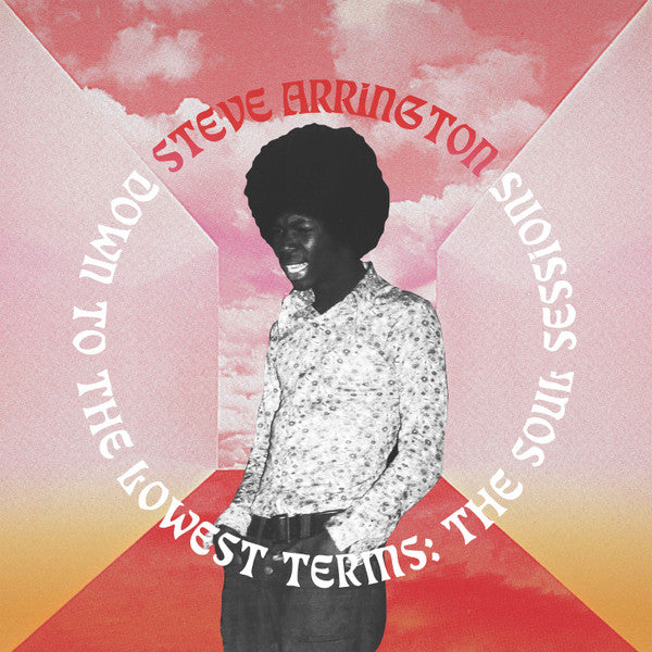Steve Arrington - Down To The Lowest Terms: The Soul Sessions - Viny