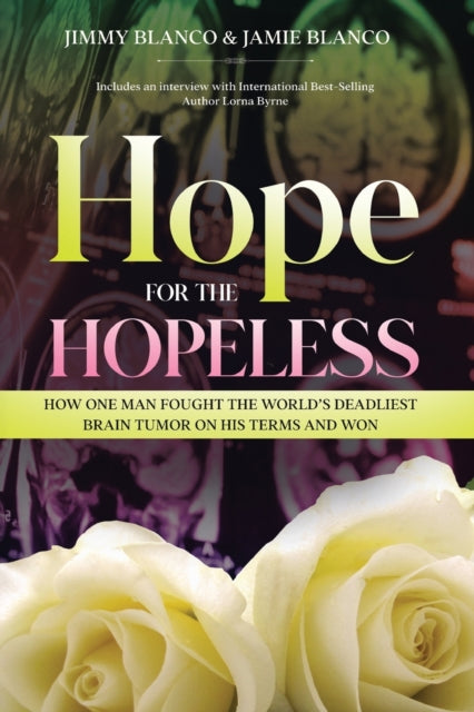 Blanco - Hope for the Hopeless: How One Man Fought the World's Deadlie
