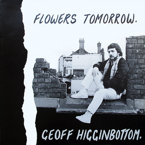 Geoff Higginbottom - Flowers Tomorrow - Used Vinyl Record