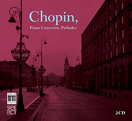 Frederic Chopin - Chopin: Piano Concertos Préludes - CD