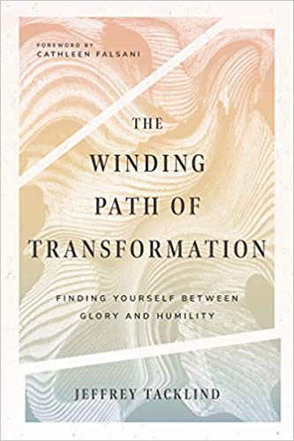 Jeff Tacklind - Winding Path of Transformation Finding Yourself Betw