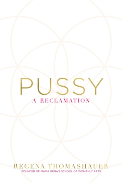 Regena Thomashauer - Pussy : A Reclamation - Paperback