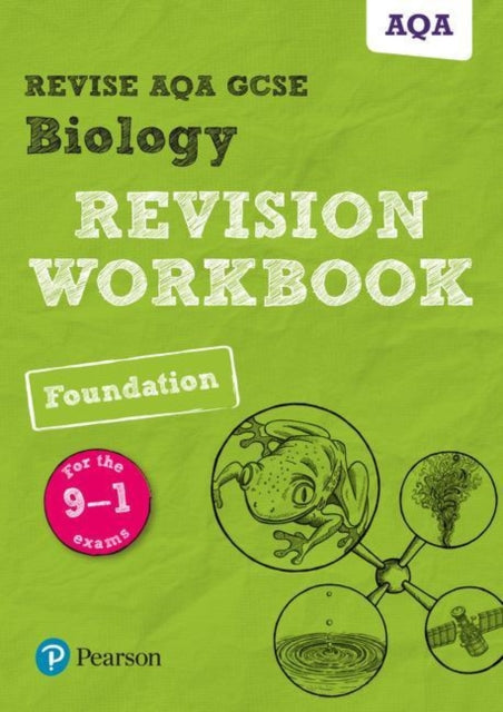 Nigel Saunders - Revise AQA GCSE Biology Foundation Revision Workbook