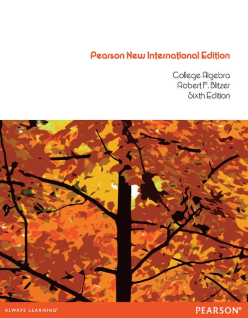Robert Blitzer - College Algebra : Pearson New International Edition -
