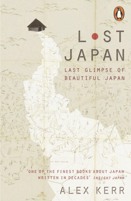 Alex Kerr - Lost Japan - Paperback