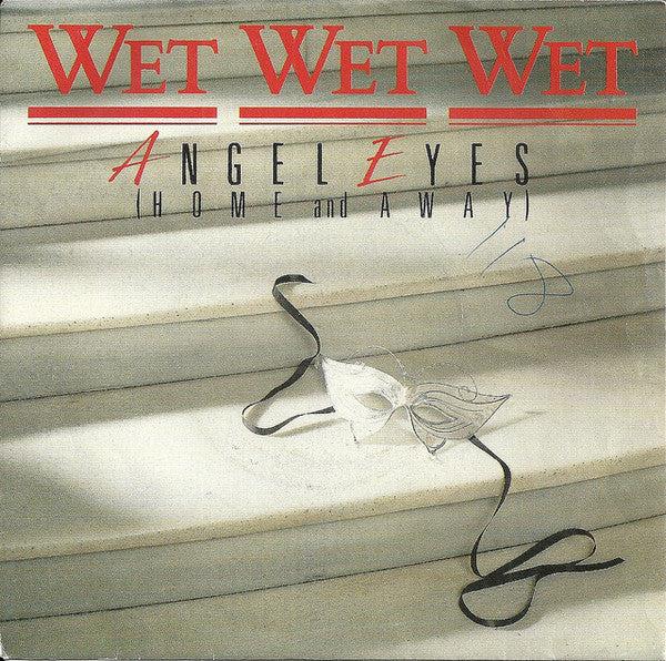 Wet Wet Wet - Angel Eyes (Home And Away) - Used Vinyl Record 7"