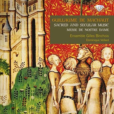 Guillaume de Machaut - Sacred And Secular Music - Messe De Nostre Dame -