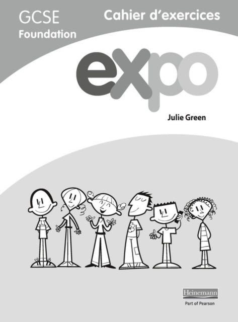 Julie Green - Expo (AQA&OCR) GCSE French Foundation Workbook - Paperba