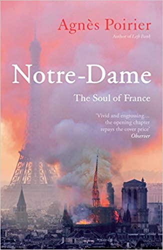 Agnes Poirier - Notre-Dame : The Soul of France - New Paperback