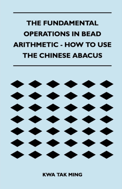 Ming - Fundamental Operations in Bead Arithmetic - How to Use the Chin