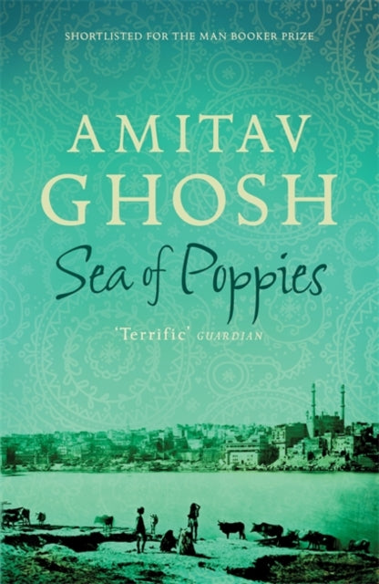 Amitav Ghosh - Sea of Poppies : Ibis Trilogy Book 1 - Paperback