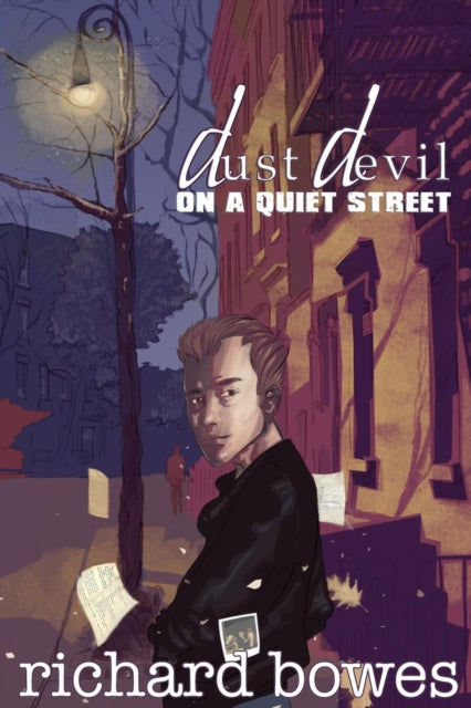 Bowes - Dust Devil on a Quiet Street - New paperback or softback