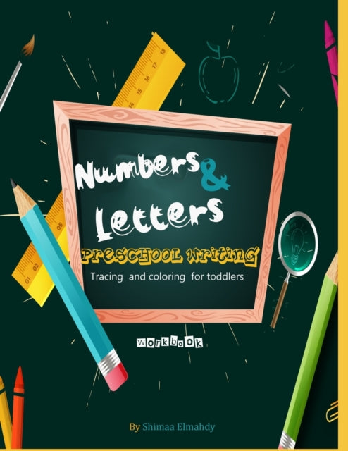 Elmahdy - Numbers &letters preschool writing workbook tracing and colo