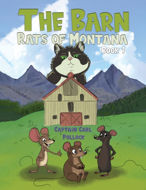 Captain Carl Pollock - Barn Rats of Montana – Book 1 - Paperback