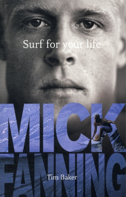 Mick Fanning - Surf For Your Life - Paperback