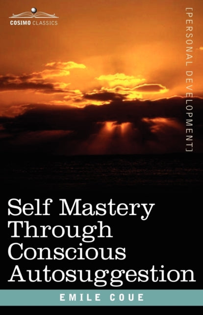 Cou - Self Mastery Through Conscious Autosuggestion - New paperback or