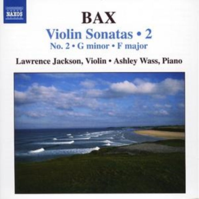 JACKSON:WASS - BAX: VIOLIN SONATAS VOL 2 - CD