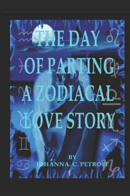PETROFF - Day Of Parting A Celestial Love Story - New paperback or sof