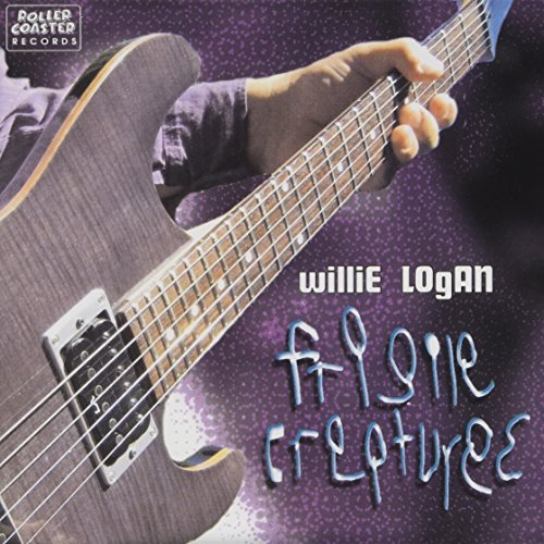 WILLIE LOGAN - Fragile Creatures - CD