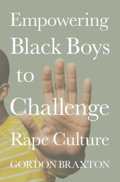 Gordon Braxton - Empowering Black Boys to Challenge Rape Culture - Har