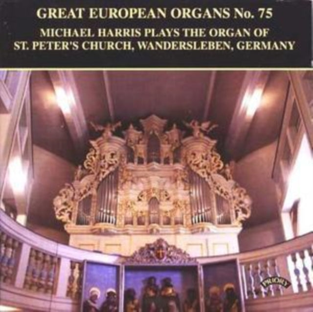 MICHAEL HARRIS - Great European Organs No.75: St Peters Church Wanders