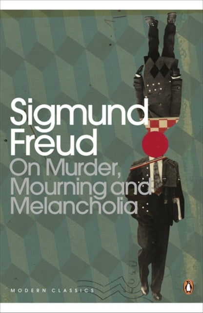 Sigmund Freud - On Murder, Mourning and Melancholia - Paperback