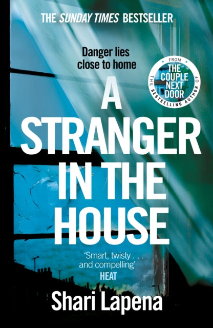 Shari Lapena - A Stranger in the House : From the author of THE COUPLE