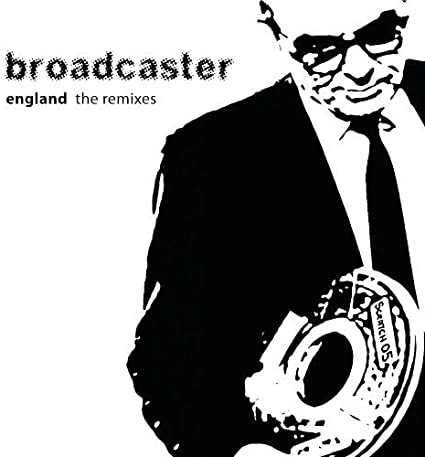 BROADCASTER - ENGLAND?THE REMIXES - CD