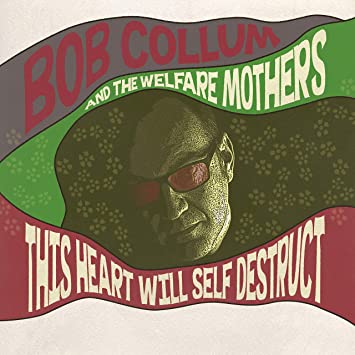 Bob Collum and the W - This Heart Will Self Destruct - COMPACT DISC