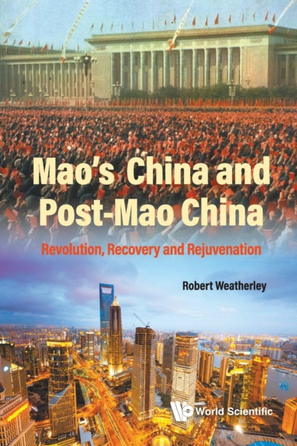 Robert Weatherley - Mao's China And Post-mao China: Revolution, Re