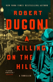 Robert Dugoni - A Killing on the Hill : A Thriller - Hardback