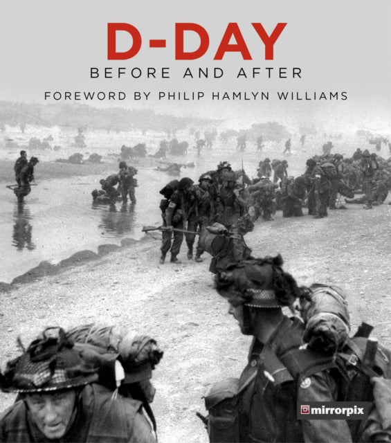 Mirrorpix - D-Day : Before and After - Hardback