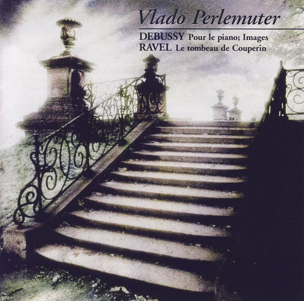 Vlado Perlemuter - Pour Le Piano; Images / Le Tombeau De Couperin - U