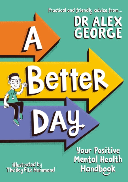 Dr.Alex Georg - A Better Day Your Positive Mental Health Handbook -