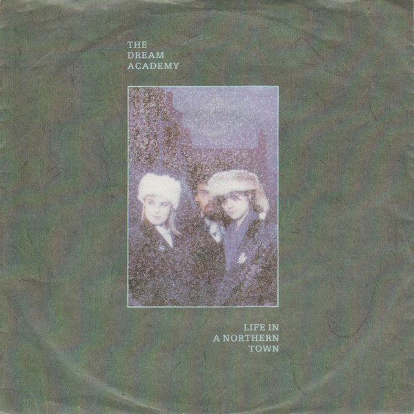 Dream Academy - Life In A Northern Town - Used Vinyl Record 7"