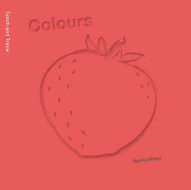 Boxer Books - Spring Street Touch and Trace: Colours - Board book