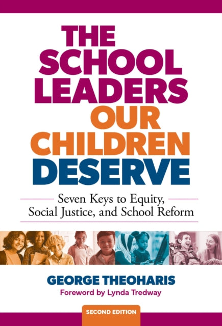 Lynda Tredway - School Leaders Our Children Deserve : Seven Keys to Eq