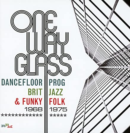 Various - One Way Glass (Dancefloor Prog, Brit Jazz & Funky Folk 1968-19