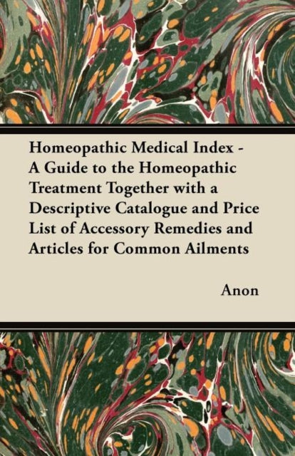 Anon - Homeopathic Medical Index - A Guide to the Homeopathic Treatmen