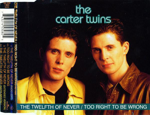 Carter Twins - Twelfth Of Never / Too Right To Be Wrong - Used CD