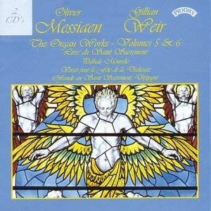 Olivier Messiaen - Organ Works The - Vol. 5 and 6 (Weir) - CD