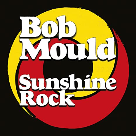 Bob Mould - Sunshine Rock - Vinyl Record