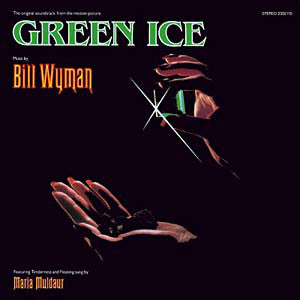 Bill Wyman - Green Ice - The Original Soundtrack From The Motion Pict