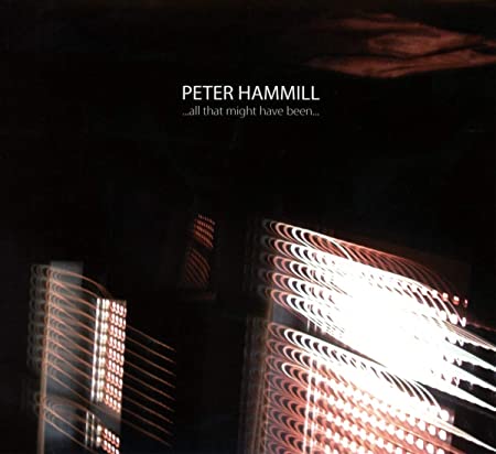 PETER HAMMILL - ALL THAT MIGHT HAVE BEEN... - CD