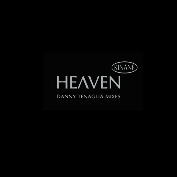 Kinane - Heaven (Danny Tenaglia Mixes) - Used Vinyl 12"